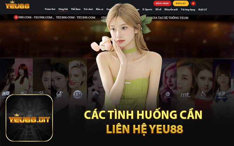 Các Tình Huống Cần Liên Hệ YEU88