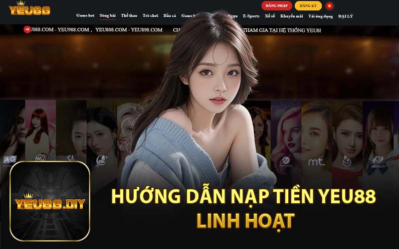 Hướng Dẫn Nạp Tiền YEU88 Linh Hoạt